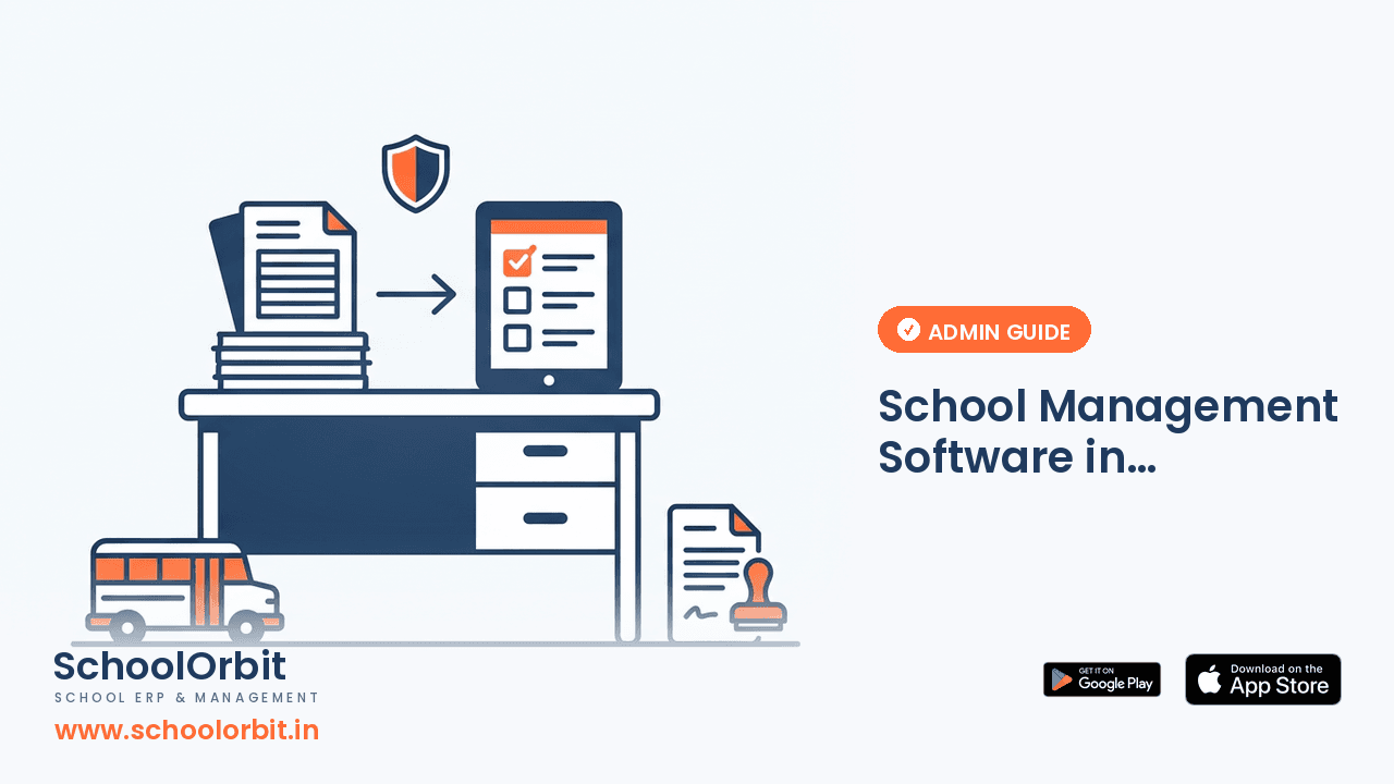 School Management Software in Gurugram: Transport Safety, Form VI Compliance, and Administration for Private Schools