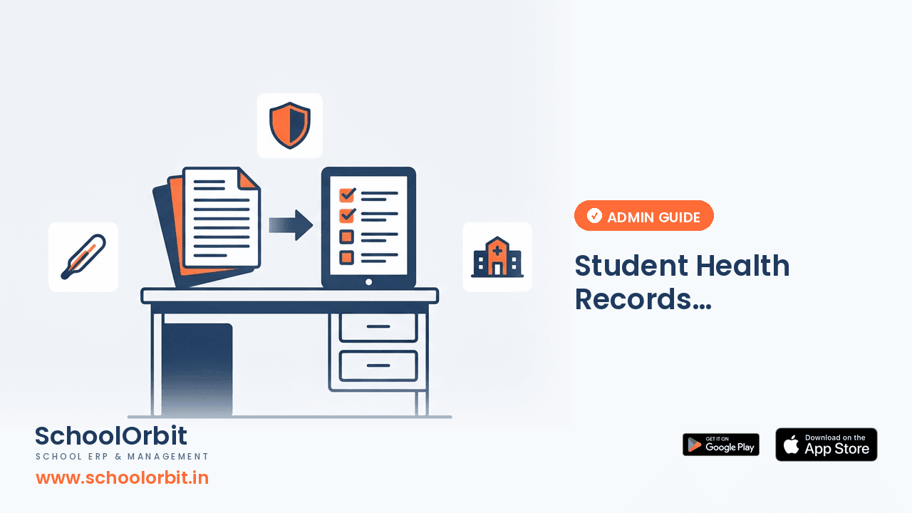 Student Health Records Management: CBSE Health Cards, Infirmary Logs, and Medical Emergency Workflows