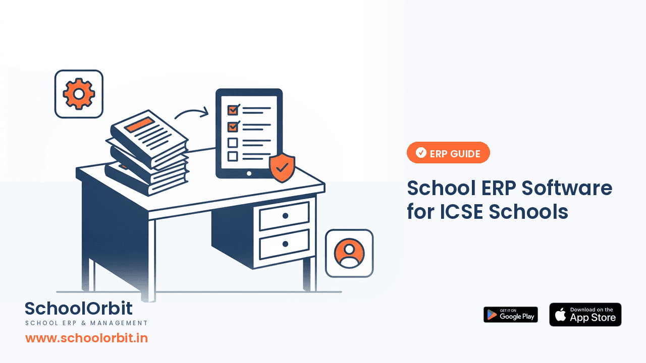 School ERP Software for ICSE Schools: What to Evaluate